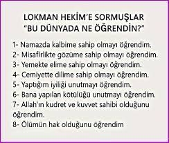 Bu anlatılanların, büyük kısmının kanıtlanmış gerçek olmadığını ve efsanelerden. Lokman Hekim Bilgelik Alintilari Guzel Soz Ozlu Sozler