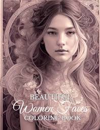 Amazon.com: Beautiful Women Faces Adults Coloring Book: A Beautiful and  Relaxing Women's Portrait Coloring Book for Adults (Beauties Coloring  Books): 9798851403781: Coloring, Blissful: Books