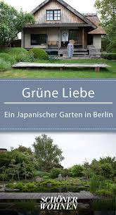 Stellen sie sie an einen markanten punkt zu einer pflanzgruppe, um eine stimmung zu erzeugen, die an einen versteckten tempel. Grune Liebe Ein Japanischer Garten In Berlin Japanischer Garten Garten Garten Berlin