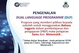 Ia dilaksanakan di sekolah kebangsaan dan sekolah menengah kebangsaan kementerian pendidikan malaysia (kpm). Dual Language Program Malaysia Dual Language Program Dlp Latest Circular 2018 Poobalan Com Trejo Bilingual Parent Lawyer Former Bilingual Educator Linnetun