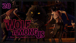 The Wolf Among Us 20 This Isn T Even My Final Form Episode 5 Let The Wolf Among Us Episode 5 Wolf
