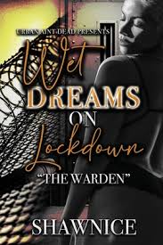 Wet Dreams On Lockdown: The Warden (Paperback)