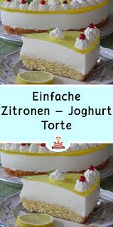 Einfache Zitronen Joghurt Torte In 2020 Kuchen Und Torten Kuchen Und Torten Rezepte Joghurttorte