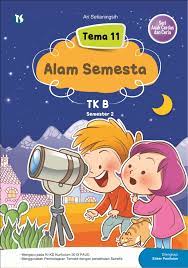 Kali ini kita akan bermain di puncak tema alam semesta. Tk B Tema 11 Alam Semesta Semester 2 Store Tiga Serangkai