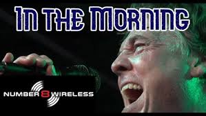 In The Morning, Performed by Number 8 Wireless