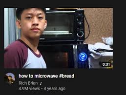 4 9 Million People Interesting How Do You Microwave A Bread Source Rich Brian Via Youtube Meme