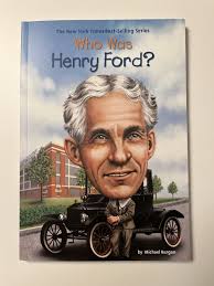 Who Was Henry Ford? by Who HQ and Michael Burgan