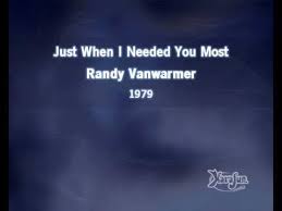 Randy Vanwarmer Just When I Needed You Most I Listened To This Song About A Million Times When I Was A Yo Relationship Songs One Hit Wonder Music Memories
