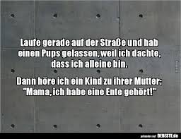 Laufe Gerade Auf Der Strasse Und Hab Einen Pups Gelassen Lebensweisheiten Lustig Lustig Humor Lustig