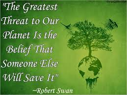Environmental Quotes Google Search Environmental Quotes Nature Quotes Earth Quotes