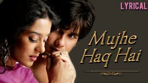 Mujhe Haq Hai Full Song With Lyrics