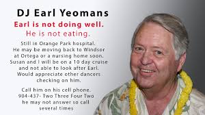 Earl is getting weaker. Not eating, still drinking fluids. He appreciates  visits talking about DJing and dancing. If you visit him and he is  sleeping, wake him up. He wants to visit.