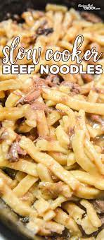 Are You Looking For An Easy Beef And Noodles Recipe Our Slow Cooker Beef Noodles Are Simpl Easy Beef And Noodles Recipe Crockpot Recipes Beef Slow Cooker Beef