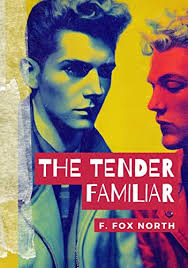 The Tender Familiar (Baron & Eddie, #2) by F. Fox North