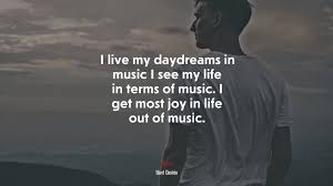 I often think in music. 681823 I Live My Daydreams In Music I See My Life In Terms Of Music I Get Most Joy In Life Out Of Music Albert Einstein Quote 4k Wallpaper Mocah Hd Wallpapers
