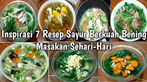 Aneka menu masakan sayur sayuran sehari hari yang mudah dan praktis. Inspirasi 7 Resep Sayur Berkuah Bening Masakan Sehari Hari Youtube