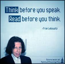 Your speech shapes your life. Think Before You Speak Read Before You Think Spiritualcleansing Org Love Wisdom Inspirational Quotes Images