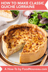 How To Make Classic Quiche Lorraine Food Nouveau No Other Savory Pie Is More Elegant Than Classi Lorraine Recipes Favorite Breakfast Recipes Quiche Lorraine