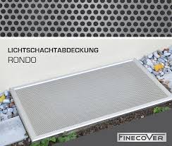Lichtschachtabdeckung Rondo Mit Alu Rahmen Und Edelstahllochblech Fullung Geschliffen Lichtschachtabdeckung Lichtschacht Licht