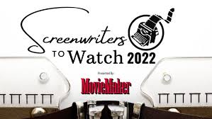 Screenwriters to Watch 2022