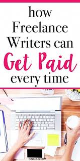 How Do You Get Paid As A Freelance Writer Learn How To Get Paid For Your Freelance Writing Job Every Writing Jobs Creative Writing Jobs Freelance Writing Jobs