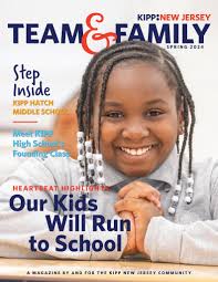 TEAM &amp; Family Magazine—Camden—Spring 2024 by KIPP New Jersey