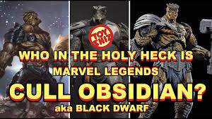 Toy Shiz Who In The Holy Heck Is Marvel Legends Cull Obsidian Youtube