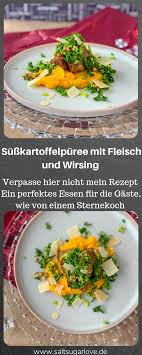 Susskartoffelpuree Mit Fleisch Und Wirsing Saltsugarlove Rezepte Wirsing Fleisch