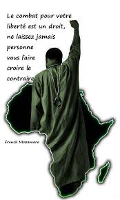 Le Combat Pour Votre Liberte Est Un Droit Ne Laissez Jamais Personne Vous Faire Croire Le Contraire Franck Ntasamara Quotes