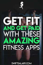 7 Apps That Pay You To Work Out 2019 Swift Salary Apps That Pay You Apps That Pay Motivation Apps