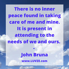 True inner peace is found by submitting to god almighty, living this life for him, remembering him and by making the hereafter more of a priority than this life. 140 Peace Quotes And Sayings