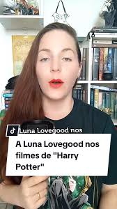A Luna Lovegood nos filmes de "Harry Potter" (e a escolha da Evanna Lynch  para interpretá-la). ✨ #harrypotter #lunalovegood  #harrypottereaordemdafenix #evannalynch