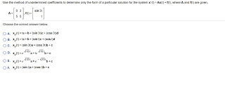 Solved Use The Method Of Undetermined Coefficients To Det Chegg Com