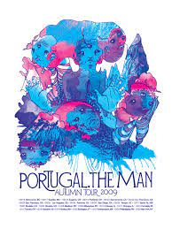 The man in 2005, the band has released eight studio albums and three eps. Portland Band Hockey Tour With Portugal The Man Portugal The Man Gig Posters Poster Prints