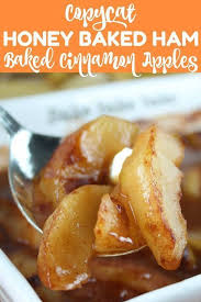 Copycat Honey Baked Ham Baked Cinnamon Apples Recipe Baking With Honey Honey Baked Ham Baked Ham