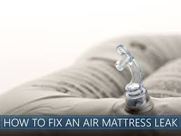 A Handful Of Ways To Fix An Air Mattress Leak Sleep Advisor
