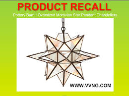 Beneath the glossy cover of the pottery barn catalog, you can discover promotions, special. Pottery Barn Recalls Morovian Star Pendant Chandeliers Due To Risk Of Injury Recall Alert Vvng Com Victor Valley News Group