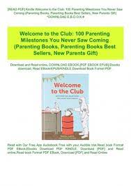 Here's why that's a good idea: Read Pdf Kindle Welcome To The Club 100 Parenting Milestones You Never Saw Coming Parenting Books Parenting Books Best Sellers New Parents Gift Download E B O O K