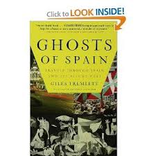 Ghosts Of Spain Travels Through Spain And Its Silent Past This Was Recommended To Me As Good Background Reading Prior To An U Spain Travel Travel Book Spain