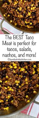 The Best Taco Meat Is Perfect For Tacos Salads Nachos Burritos And More Get The Recipe At Barefeetinthe Mexican Food Recipes Best Taco Meat Recipe Recipes
