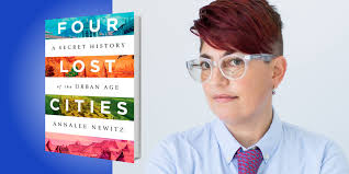 Four Lost Cities: A Secret History of the Urban Age