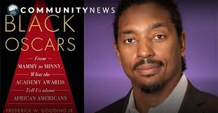 Black Oscars: From Mammy to Minny with Author Dr. Frederick W. Gooding Jr. 