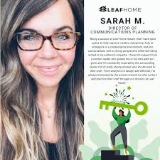 To wrap up Women's History Month, we sat down with Sarah Mason, Director of  Communications Planning, to talk about how women at Leaf Home inspire her  every day. She glowed as she