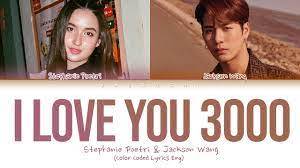 爱 (i love you 3000 chinese version) (ài). Stephanie Poetri Jackson Wang I Love You 3000 Ii Lyrics Youtube