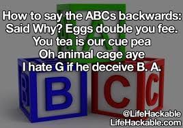 Now i know my abcs, next time won't you sing them backwards with me? Ross Talks On Twitter How To Say Your Abc S Backwards Http T Co Ik37koxlke