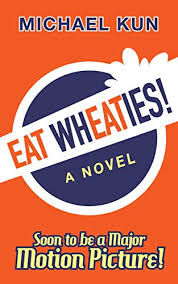Последние твиты от eat wheaties! Eat Wheaties A Wry Novel Of Celebrity Fandom And Breakfast Cereal Kindle Edition By Kun Michael Literature Fiction Kindle Ebooks Amazon Com