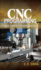 Cnc Programming Using Fanuc Custom Macro B Ebook Cnc Programming Cnc Macro