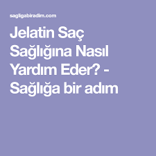 Sac Sagligi Icin Uygulanabilecek Ipuclari Jelatin Sac Adlar