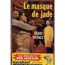 Parallèlement, il écrit des contes et des feuilletons dans des magazines pour jeunes, ainsi que des romans policiers. Bob Morane Le Masque De Jade Manuels Scolaires Rakuten