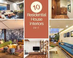 Loads of global & indian decor inspirations. Top 10 Residential House Interiors In India 2017 The Architects Diary